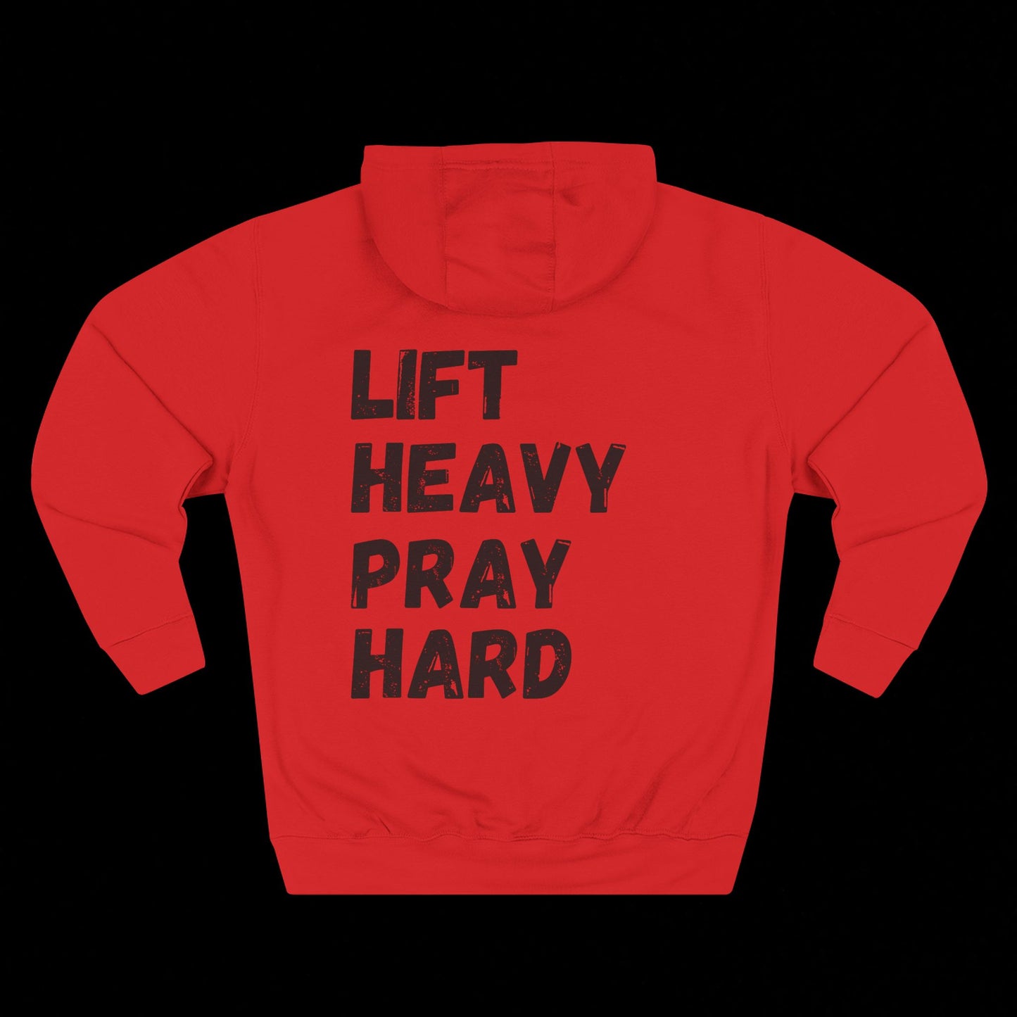 LIFT HEAVY PRAY HARD Hoodie