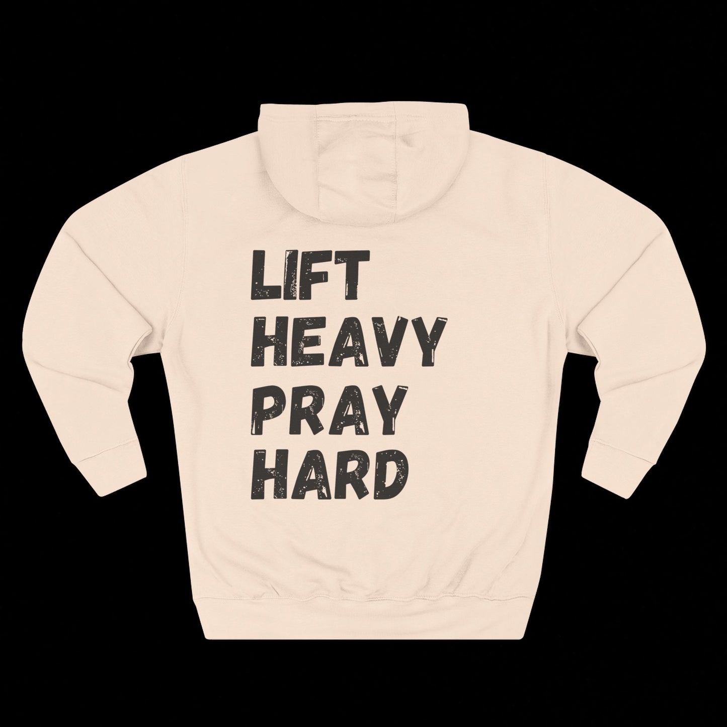 LIFT HEAVY PRAY HARD Hoodie
