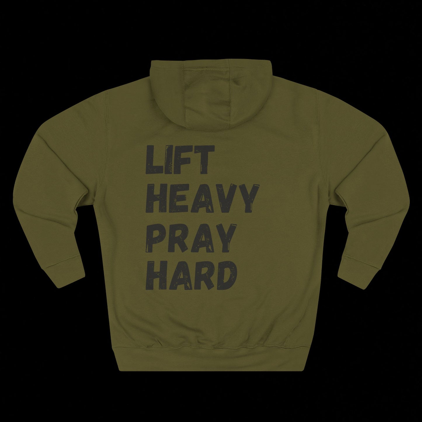 LIFT HEAVY PRAY HARD Hoodie