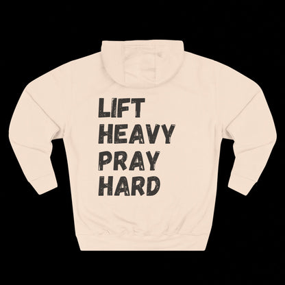 LIFT HEAVY PRAY HARD Hoodie