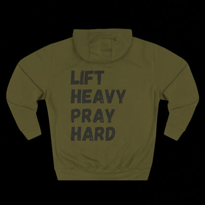 LIFT HEAVY PRAY HARD Hoodie